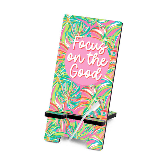 Focus on the Good Phone Stand
