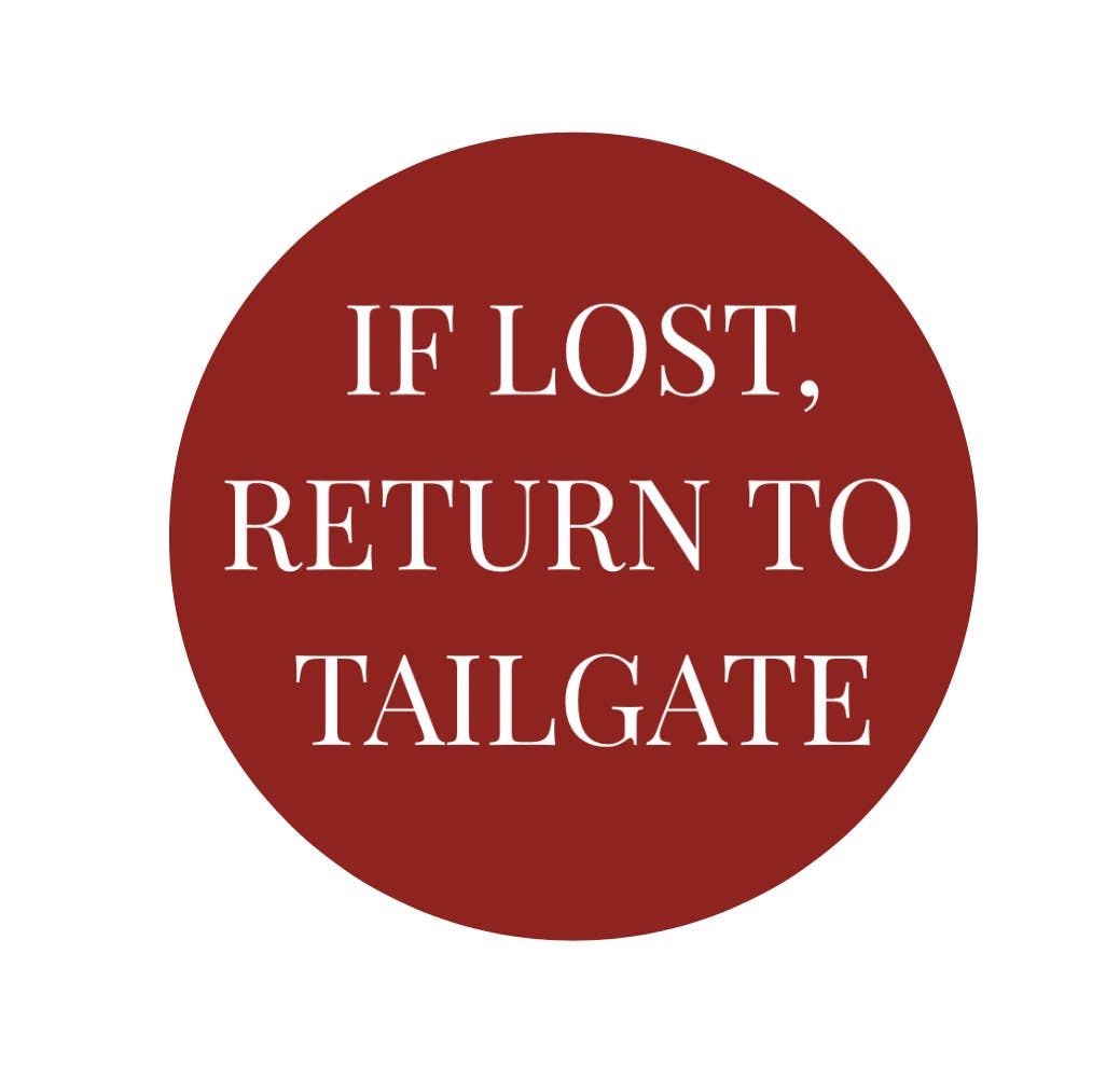 IF LOST, RETURN TO TAILGATE
